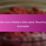 Dim Sum Platters: bite-sized, flavorful, shareable