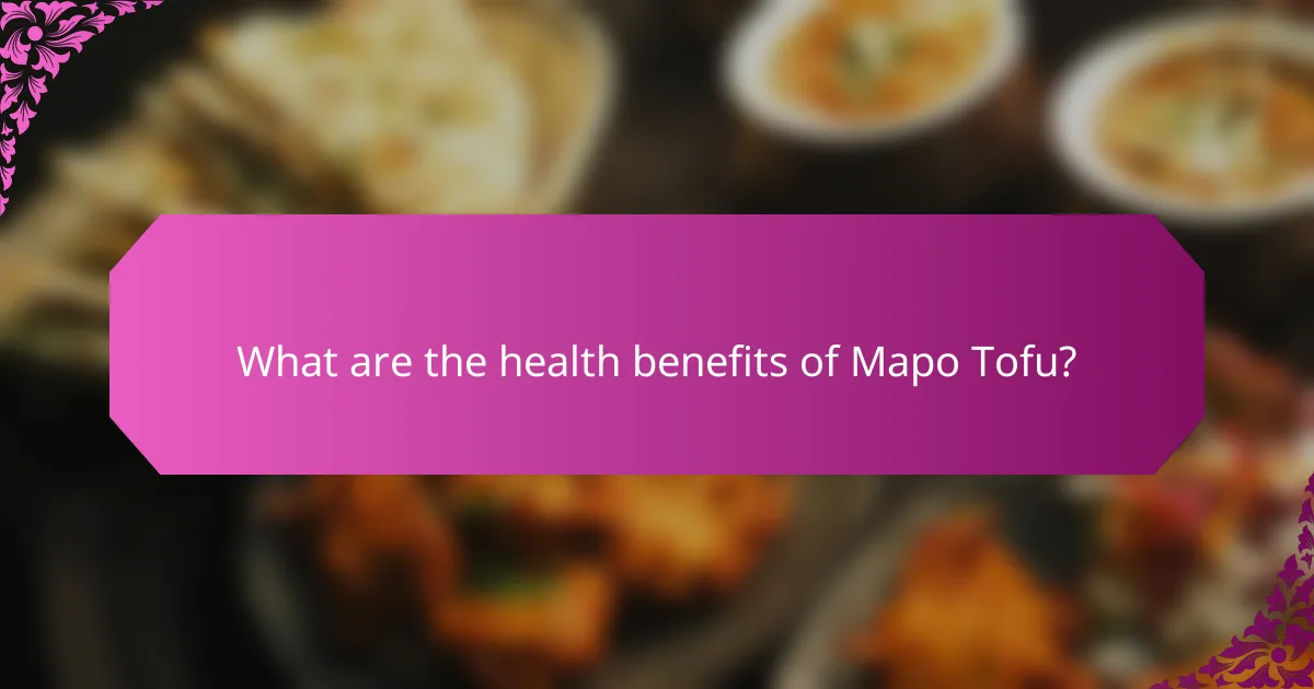 What are the health benefits of Mapo Tofu?