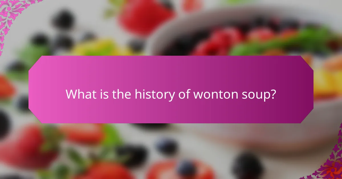 What is the history of wonton soup?